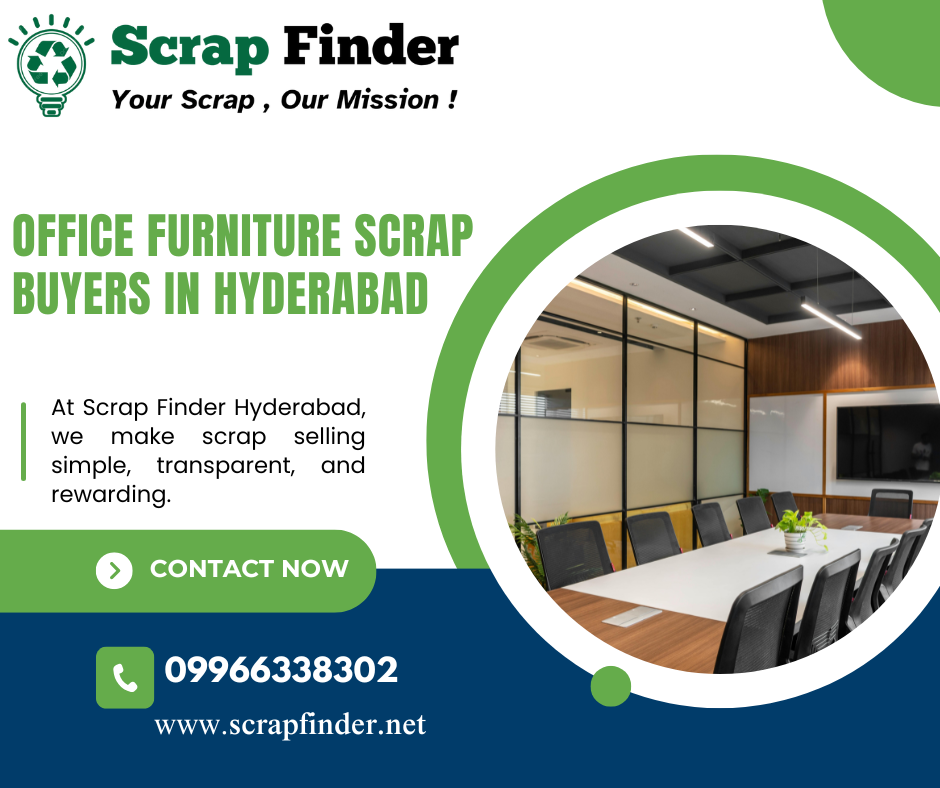 Office Furniture Scrap Buyers in Hyderabad